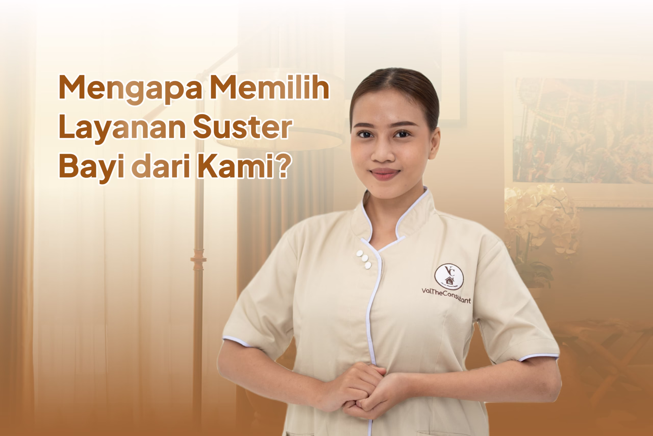 Suster Bayi - Mengapa memilih layanan suster dari kami